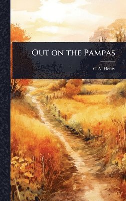bokomslag Out on the Pampas