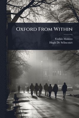 Yoshio Makino, Hugh de Sã(c)Lincourt - Oxford From Within, Häftad