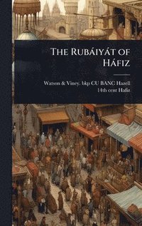 bokomslag The Rubàiyàt of Hàfiz