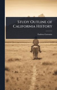 bokomslag Study Outline of California History
