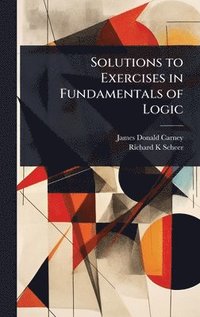 bokomslag Solutions to Exercises in Fundamentals of Logic
