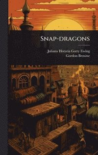 bokomslag Snap-dragons