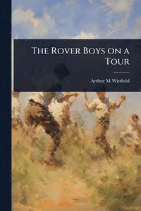 bokomslag Rover Boys on a Tour