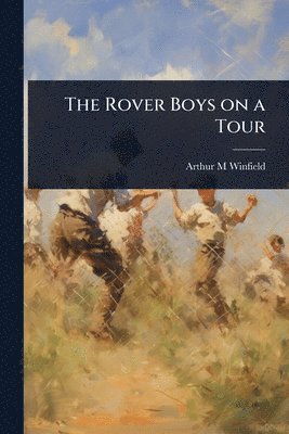 bokomslag Rover Boys on a Tour