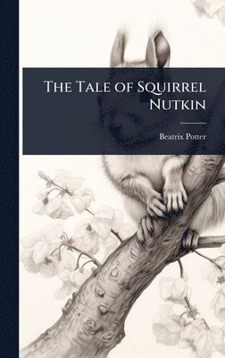 bokomslag Tale of Squirrel Nutkin