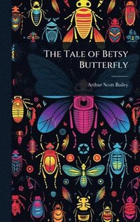 bokomslag Tale of Betsy Butterfly