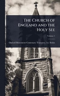 bokomslag Church of England and the Holy See