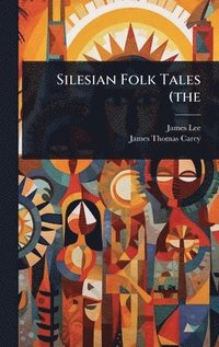 bokomslag Silesian Folk Tales (the