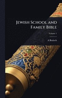 bokomslag Jewish School and Family Bible