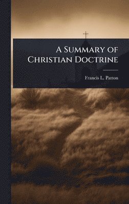 bokomslag Summary of Christian Doctrine