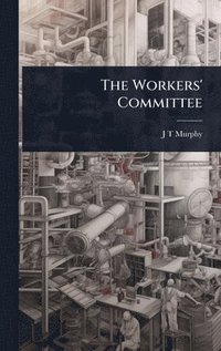 bokomslag Workers' Committee