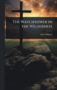 bokomslag Watchtower in the Wilderness