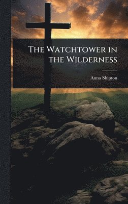 bokomslag Watchtower in the Wilderness