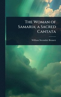 bokomslag Woman of Samaria; a Sacred Cantata