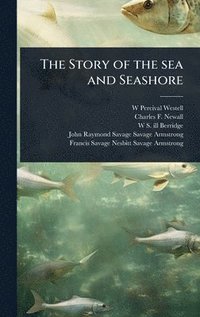 bokomslag Story of the sea and Seashore