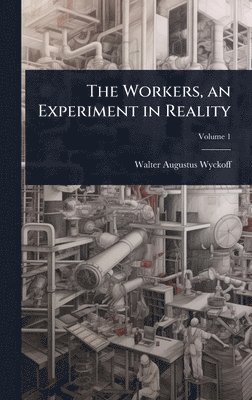 bokomslag Workers, an Experiment in Reality