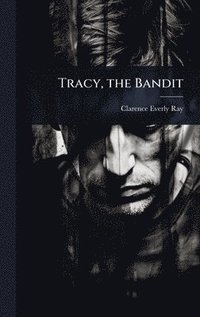 bokomslag Tracy, the Bandit