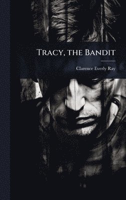 bokomslag Tracy, the Bandit