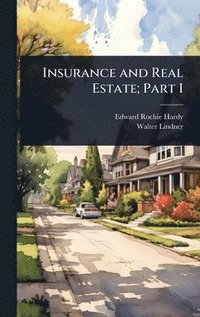 bokomslag Insurance and Real Estate; Part I