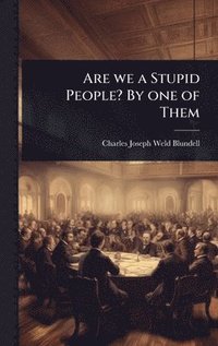 bokomslag Are we a Stupid People? By one of Them