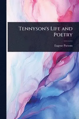 Eugene Parsons - Tennyson's Life and Poetry, Häftad. Tillgänglighet: Lägg i varukorg