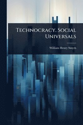 bokomslag Technocracy. Social Universals