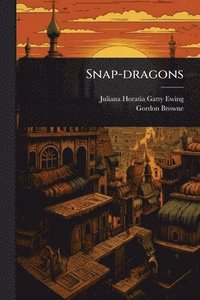 bokomslag Snap-dragons