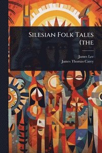 bokomslag Silesian Folk Tales (the
