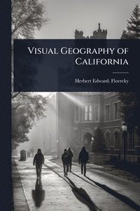bokomslag Visual Geography of California