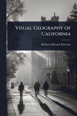 bokomslag Visual Geography of California