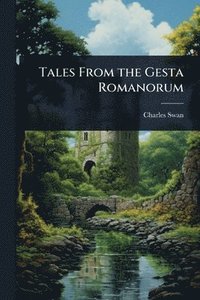 bokomslag Tales From the Gesta Romanorum