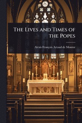bokomslag Lives and Times of the Popes