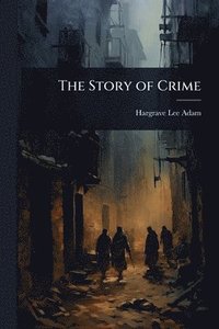 bokomslag Story of Crime