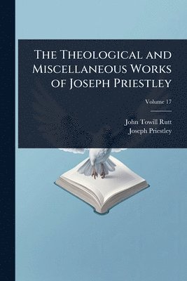 bokomslag Theological and Miscellaneous Works of Joseph Priestley