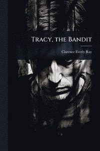 bokomslag Tracy, the Bandit