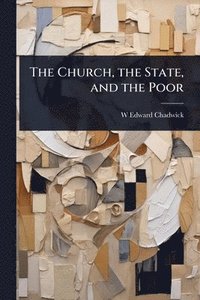 bokomslag Church, the State, and the Poor