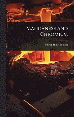 Manganese and Chromium