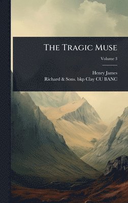 Henry James, Richard & Sons Bkp Clay Cu-Banc - Tragic Muse, Inbunden
