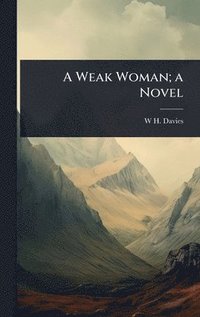 bokomslag Weak Woman; a Novel