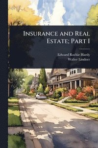 bokomslag Insurance and Real Estate; Part I