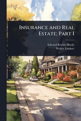 bokomslag Insurance and Real Estate; Part I