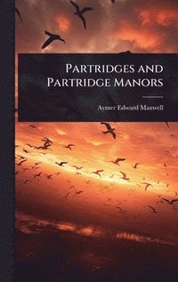 bokomslag Partridges and Partridge Manors