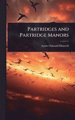 bokomslag Partridges and Partridge Manors