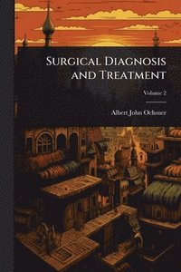 bokomslag Surgical Diagnosis and Treatment