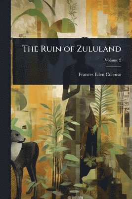 bokomslag Ruin of Zululand