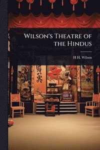 bokomslag Wilson's Theatre of the Hindus