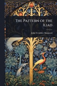 bokomslag Pattern of the Iliad