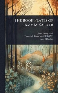 bokomslag The Book Plates of Amy M. Sacker