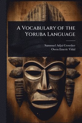 bokomslag Vocabulary of the Yoruba Language