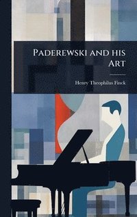 bokomslag Paderewski and his Art